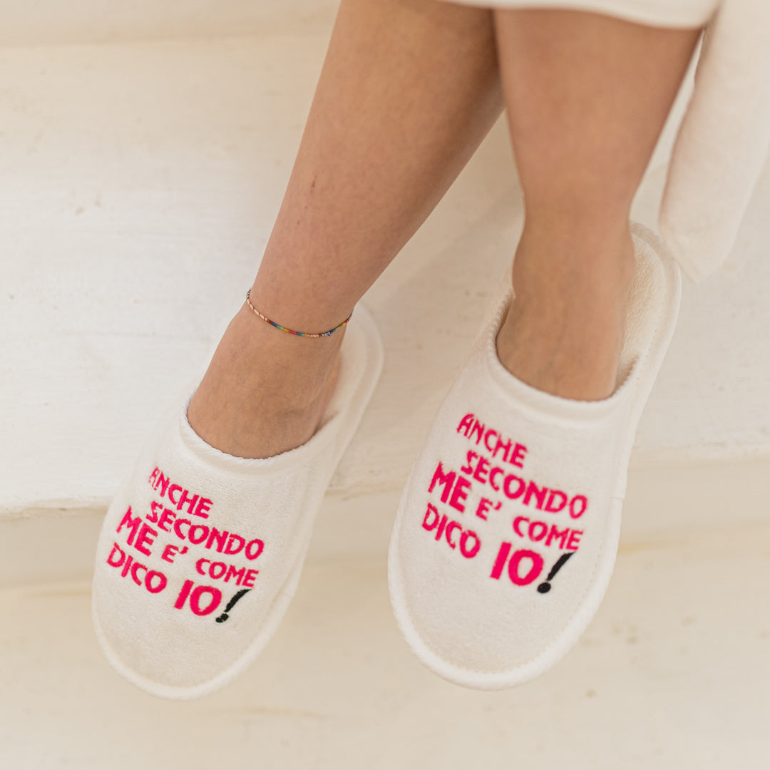 Ciabatte con Frase Ricamata "ANCHE SECONDO ME E COME DICO IO"